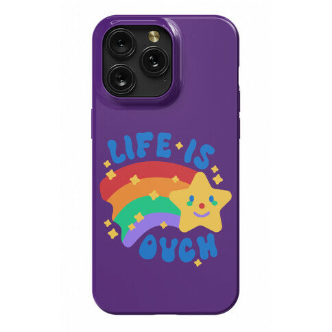 Life Is Ouch Shooting Star Phone Case