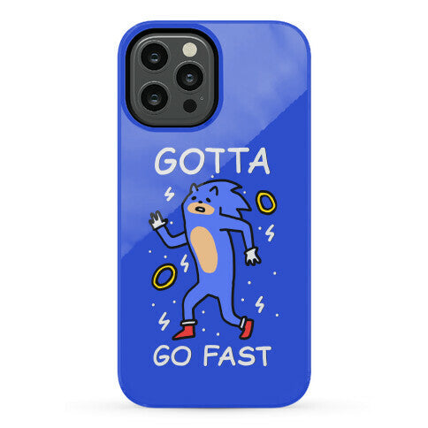 Gotta Go Fast Phone Case