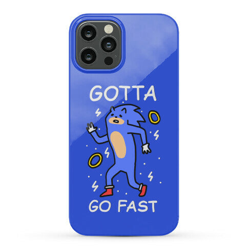 Gotta Go Fast Phone Case