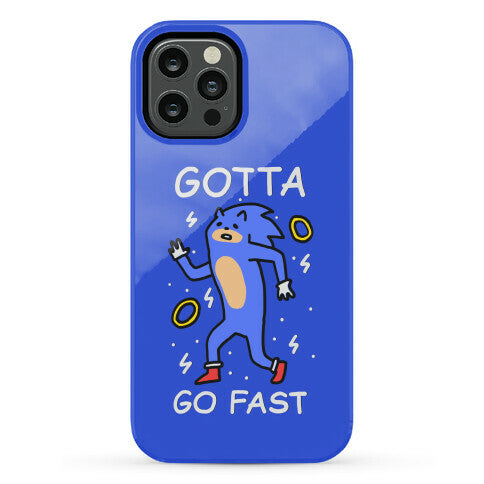 Gotta Go Fast Phone Case