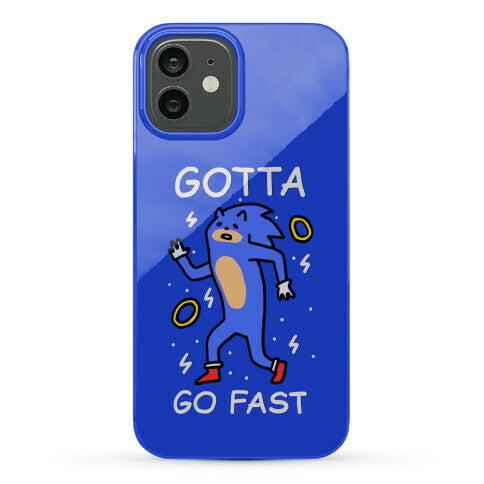 Gotta Go Fast Phone Case