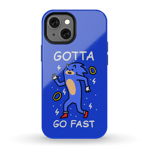 Gotta Go Fast Phone Case
