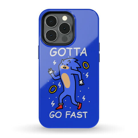 Gotta Go Fast Phone Case