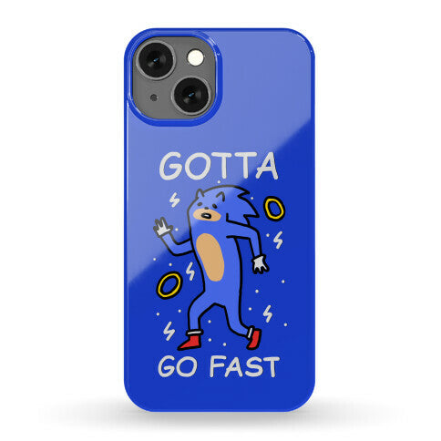 Gotta Go Fast Phone Case