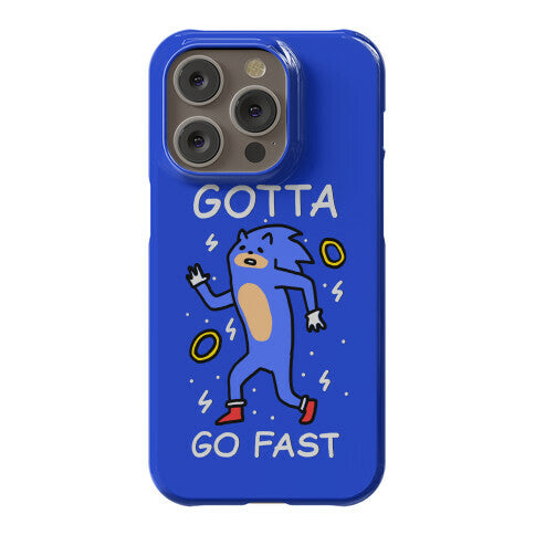 Gotta Go Fast Phone Case