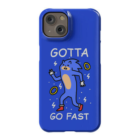 Gotta Go Fast Phone Case