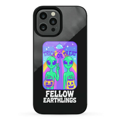 Trick Or Treat Fellow Earthlings Phone Case