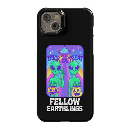 Trick Or Treat Fellow Earthlings Phone Case