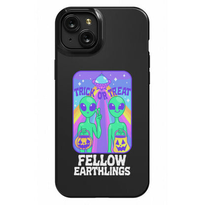Trick Or Treat Fellow Earthlings Phone Case