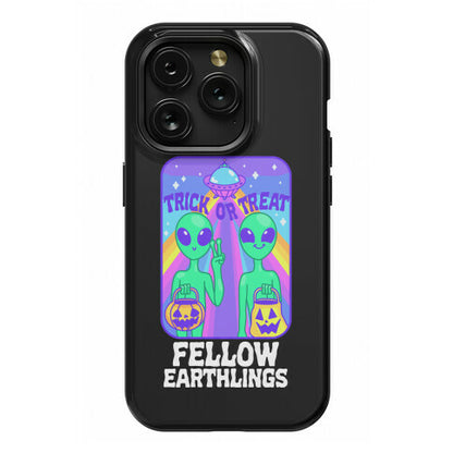 Trick Or Treat Fellow Earthlings Phone Case