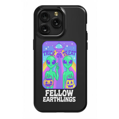 Trick Or Treat Fellow Earthlings Phone Case