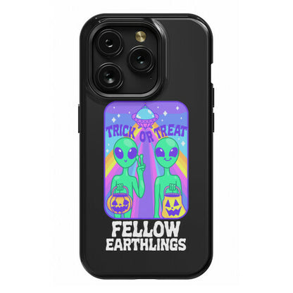 Trick Or Treat Fellow Earthlings Phone Case