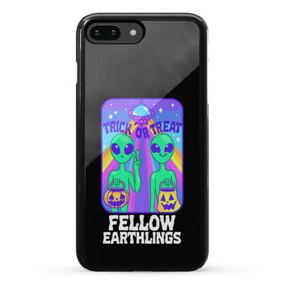 Trick Or Treat Fellow Earthlings Phone Case