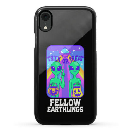 Trick Or Treat Fellow Earthlings Phone Case