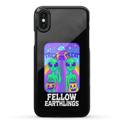 Trick Or Treat Fellow Earthlings Phone Case