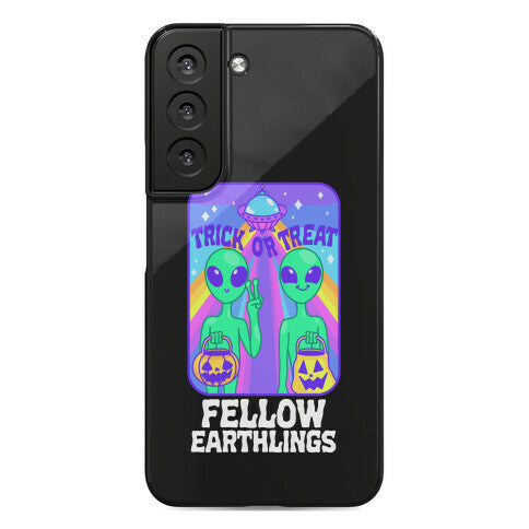 Trick Or Treat Fellow Earthlings Phone Case