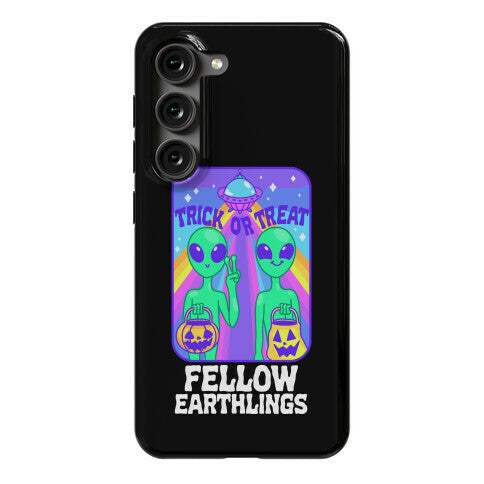 Trick Or Treat Fellow Earthlings Phone Case