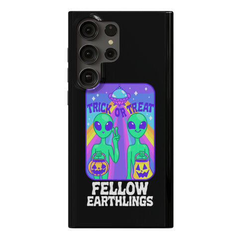 Trick Or Treat Fellow Earthlings Phone Case