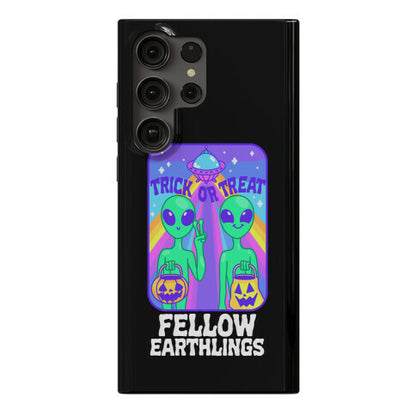 Trick Or Treat Fellow Earthlings Phone Case