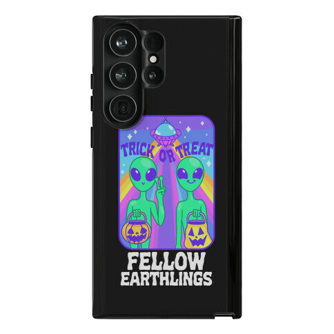 Trick Or Treat Fellow Earthlings Phone Case