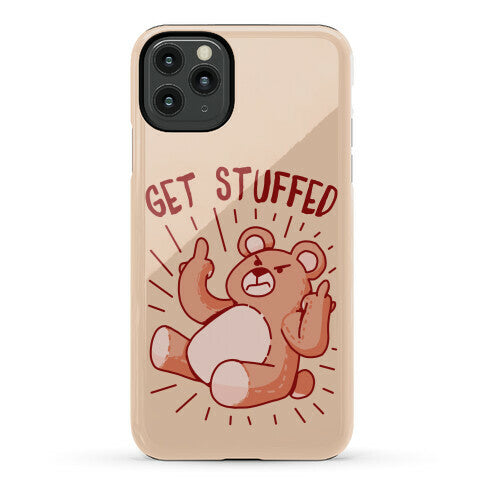 Get Stuffed Teddy Bear Phone Case