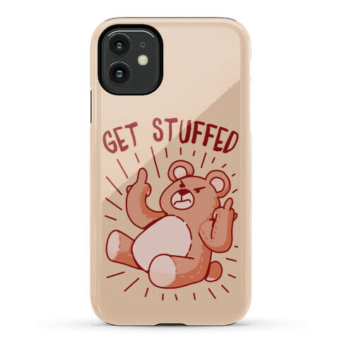 Get Stuffed Teddy Bear Phone Case