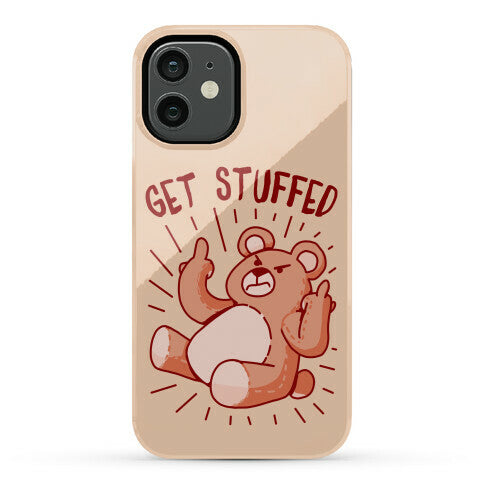 Get Stuffed Teddy Bear Phone Case