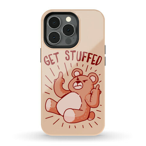 Get Stuffed Teddy Bear Phone Case