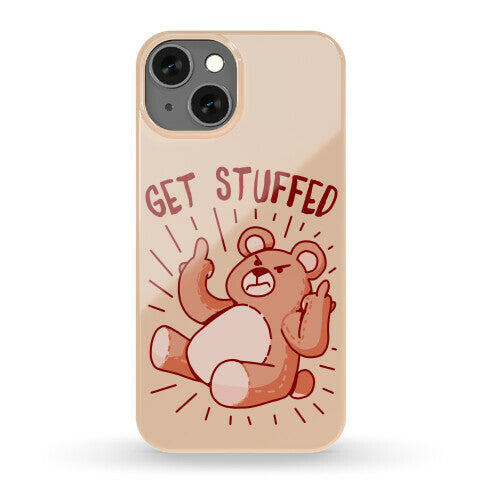 Get Stuffed Teddy Bear Phone Case