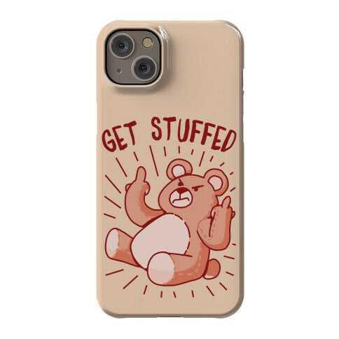 Get Stuffed Teddy Bear Phone Case