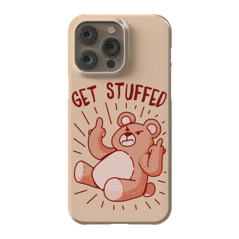Get Stuffed Teddy Bear Phone Case