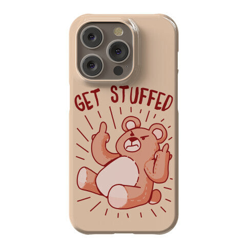 Get Stuffed Teddy Bear Phone Case