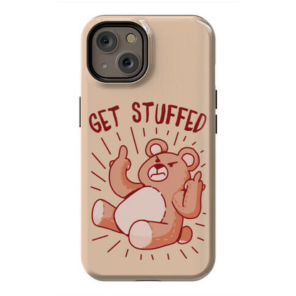 Get Stuffed Teddy Bear Phone Case