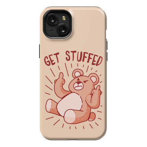 Get Stuffed Teddy Bear Phone Case