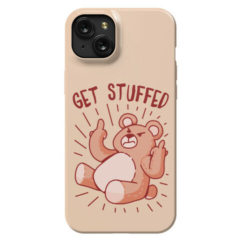 Get Stuffed Teddy Bear Phone Case