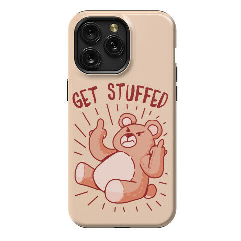 Get Stuffed Teddy Bear Phone Case