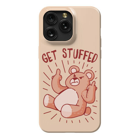 Get Stuffed Teddy Bear Phone Case