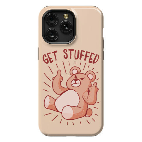Get Stuffed Teddy Bear Phone Case