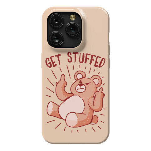 Get Stuffed Teddy Bear Phone Case