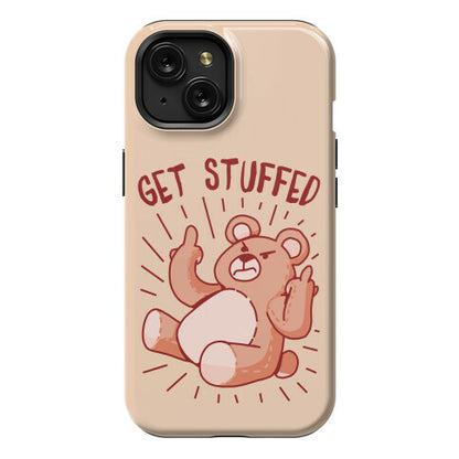 Get Stuffed Teddy Bear Phone Case