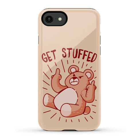 Get Stuffed Teddy Bear Phone Case