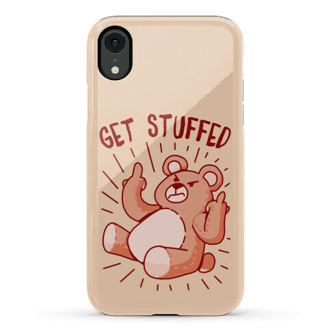 Get Stuffed Teddy Bear Phone Case