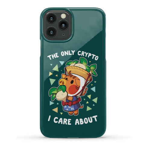 The Only Crypto I Care About Phone Case
