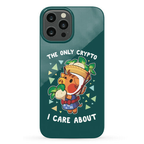 The Only Crypto I Care About Phone Case