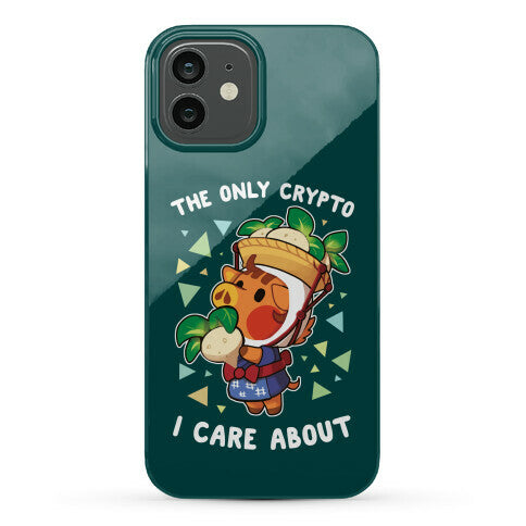 The Only Crypto I Care About Phone Case