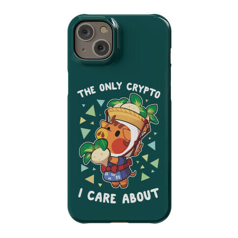 The Only Crypto I Care About Phone Case