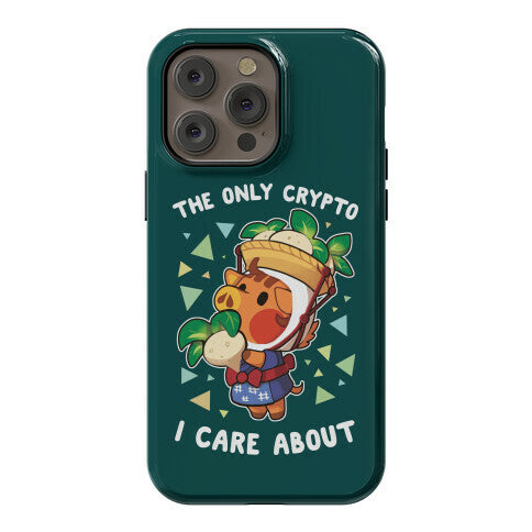 The Only Crypto I Care About Phone Case