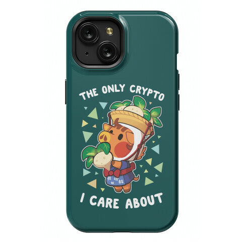 The Only Crypto I Care About Phone Case