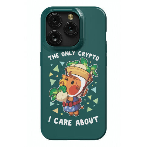 The Only Crypto I Care About Phone Case