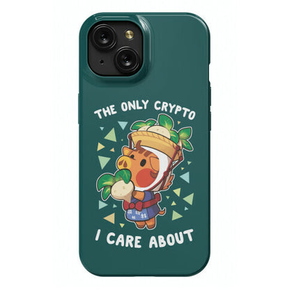 The Only Crypto I Care About Phone Case